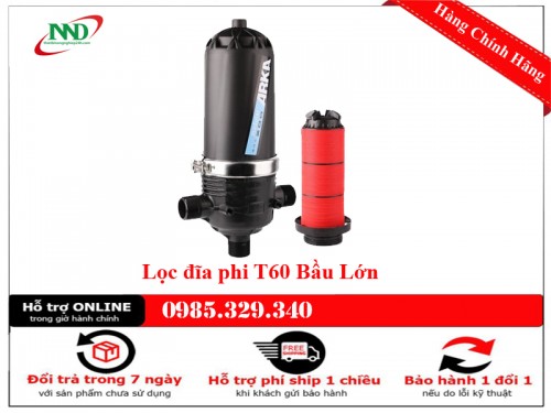 Lọc Đĩa T60 Chống Tắc Béc