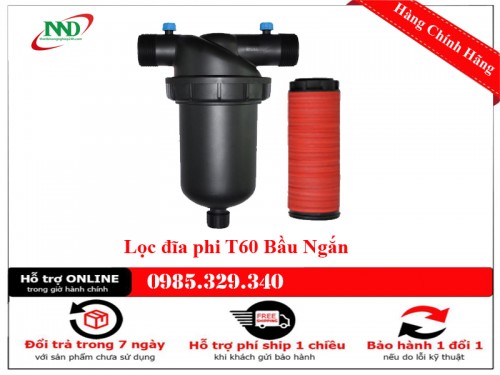 Lọc Đĩa T60 ( Bầu Ngắn) Chống Tắc Béc