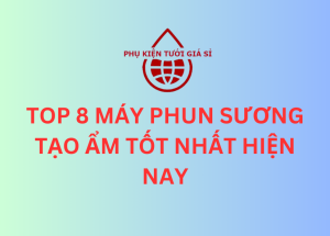 TOP 8 MÁY PHUN SƯƠNG TẠO ẨM TỐT NHẤT HIỆN NAY